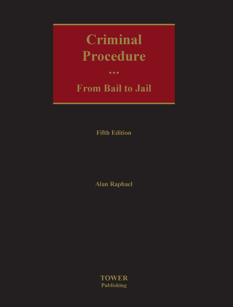 Criminal Procedure: From Bail to Jail - 5th edition